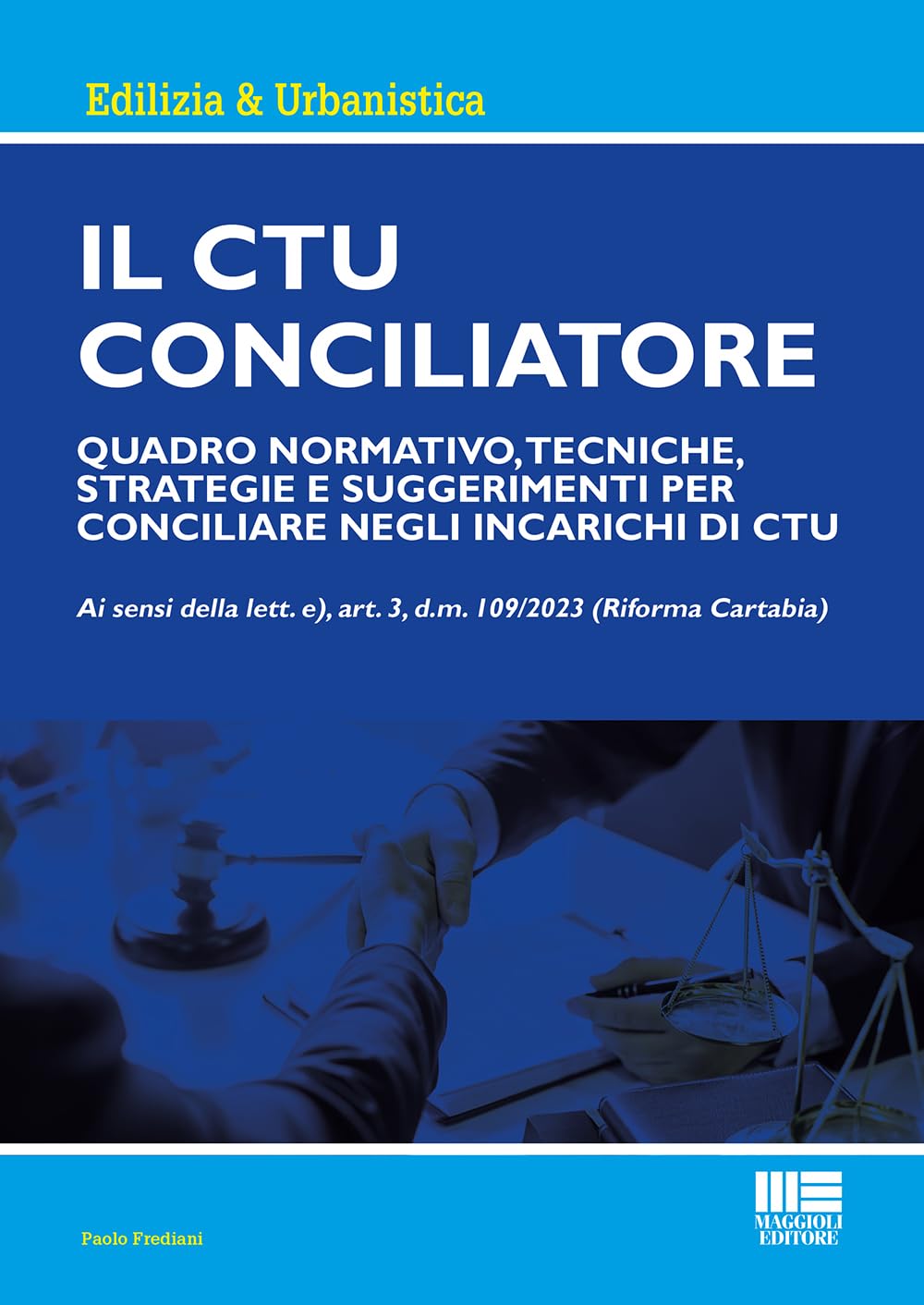 Il CTU Conciliatore di Paolo Frediani - manuale sulla conciliazione del CTU